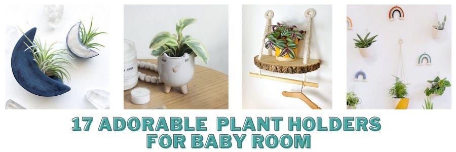 17 adorable Plant Holders for baby room